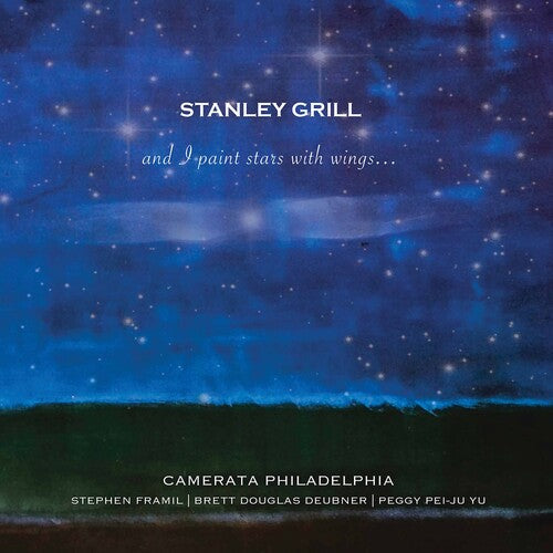 Grill / Camerata Philadelphia / Yu - & I Paint Stars With Wings - Music CD