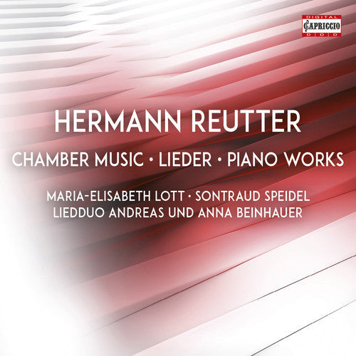 Reutter / Lott / Beinhauer - Chamber Music & Piano Works - Music CD