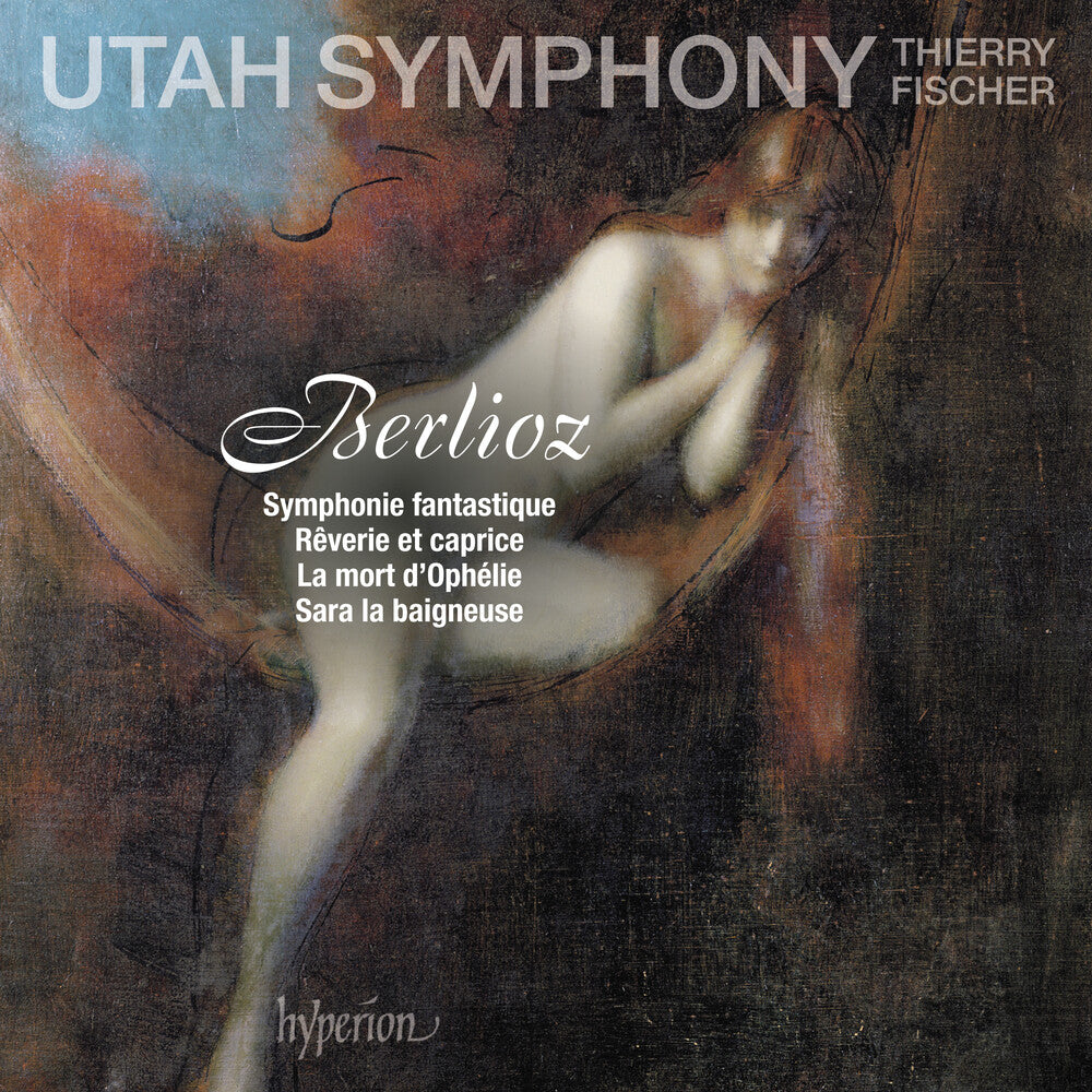 Utah Symphony / Thierry Fischer - Berlioz: Symphonie fantastique Music CD