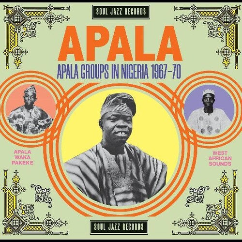 Soul Jazz Records Presents - Apala: Apala Groups In Nigeria 1967-70 - Music CD