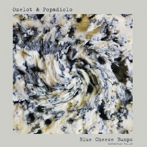 Ozelot & Popadiclo - Expedition Vol. 23: Blue Cheese Bumps - Vinyl Record