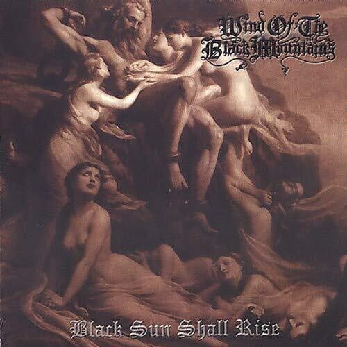 Wind Of The Black Mountians - Black Sun Shall Rise - Music CD
