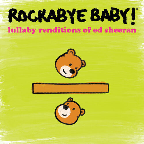 Rockabye Baby! - Lullaby Renditions Of Ed Sheeran - Music CD