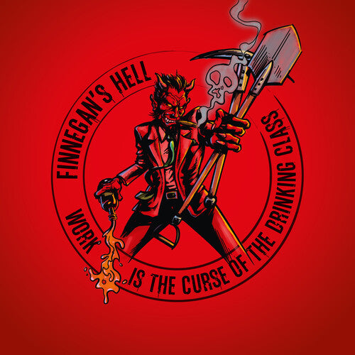 Finnegans Hell - Work Is The Curse Of The Drinking Class - Music CD