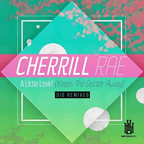 Rae,cherrill - Little Lovin (keeps The Doctor Away) - Dio Remixes - Music CD