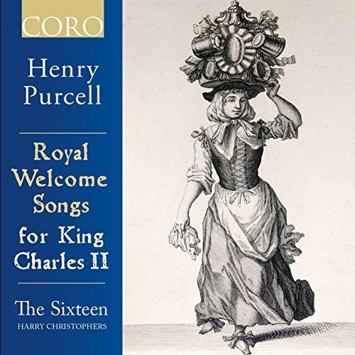The Sixteen - Royal Welcome Songs for King Charles II Music CD