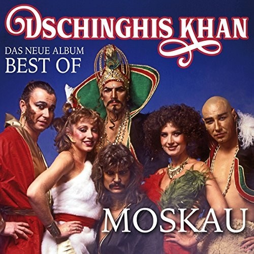 Dschinghis Khan - Moskau: Das Neue Best Of Album - Music CD