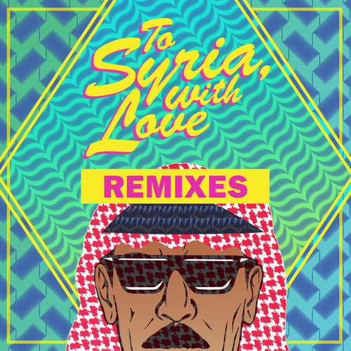 Souleyman,omar - To Syria With Love Remixes - Vinyl Record