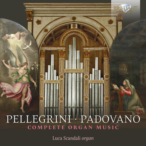 Pellegrini / Scandali - Complete Organ Music - Music CD