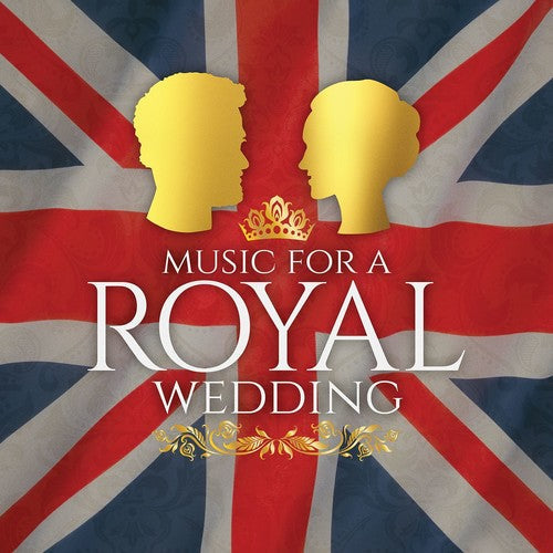 Music For A Royal Wedding / Various - Music For A Royal Wedding / Various - Music CD