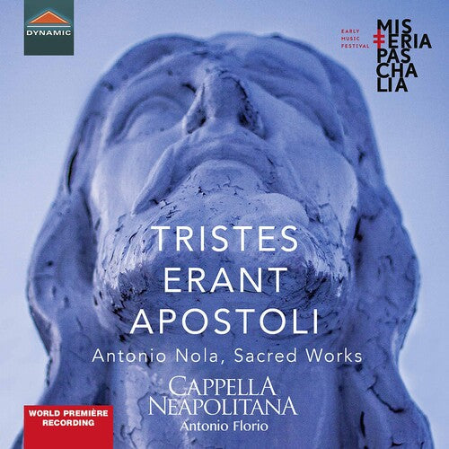 Nola / Florio / Cappella Neapolitana - Tristes Erant Apostoli - Music CD