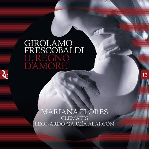 Frescobaldi / Clematis / Flores - Il Regno D'amore - Music CD