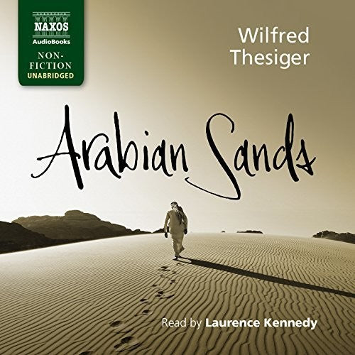 Thesiger,wilfred / Kennedy,laurence - Arabian Sands - Music CD
