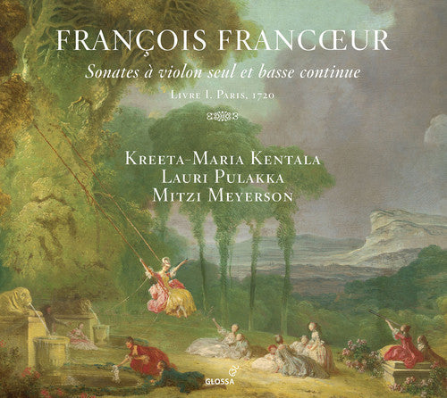 Francoeur / Kentala / Meyerson - Sonates A Violon Seul Et Basse Continue - Music CD
