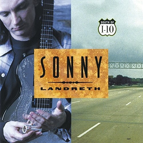 Landreth,sonny - South Of I-10 - Music CD