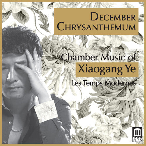 Ye / Temps Modernes / Chang - December Chrysanthemum - Music CD