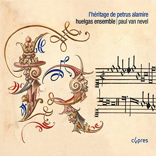 L'heritage De Petrus Alamire / Various - L'heritage De Petrus Alamire / Various - Music CD