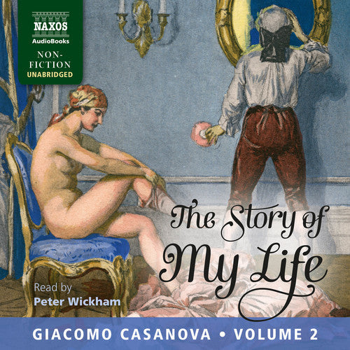 Casanova,giacomo / Wickham,peter - Story Of My Life Volume 2 - Music CD