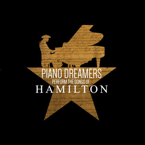 Piano Dreamers - Perform The Songs Of Hamilton - Music CD