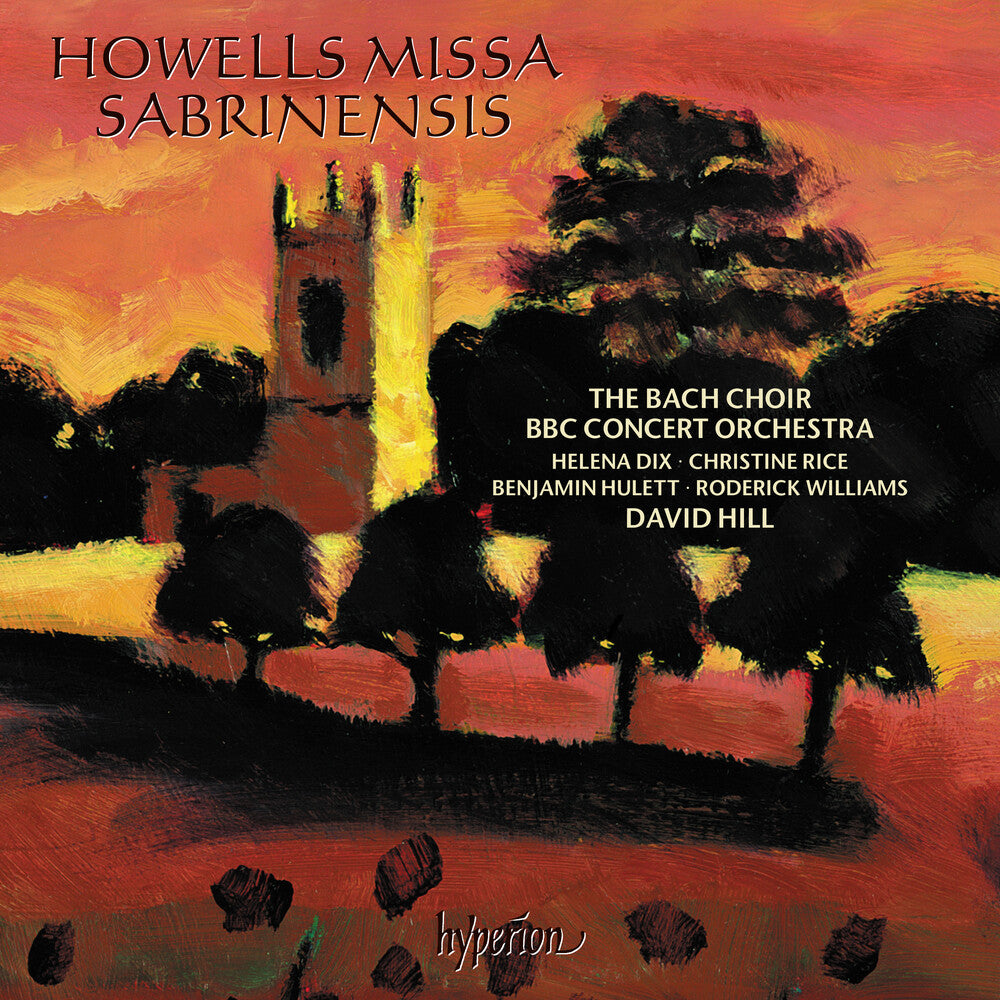Bach Choir / David Hill - Howells: Missa Sabrinensis Michael Fanfare Music CD