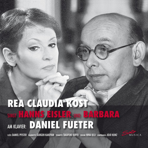 Eisler / Kunz - Rea Claudia Kost Sings Hanns Eisler & Barbara - Music CD