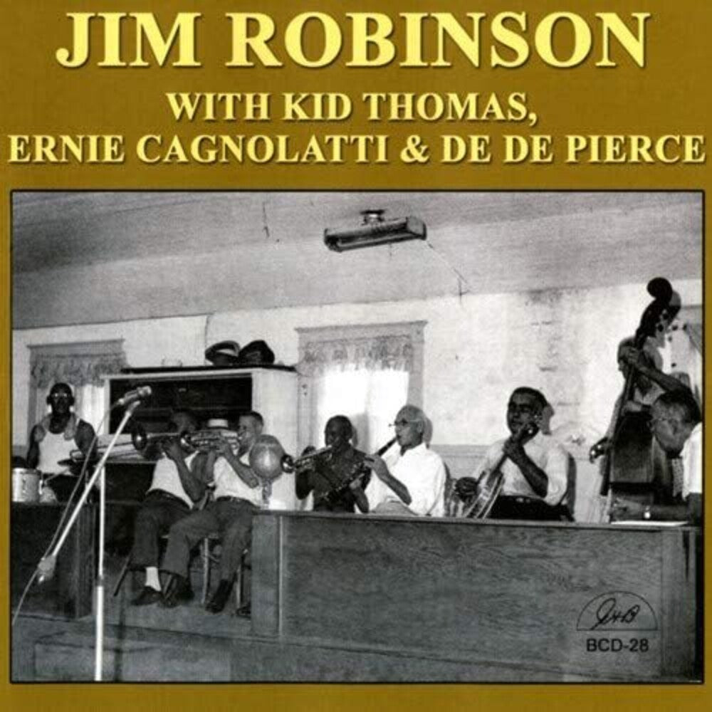Jim Robinson - Jim Robinson with Kid Thomas, Ernie Cagnolatti & De De Pierce Music CD