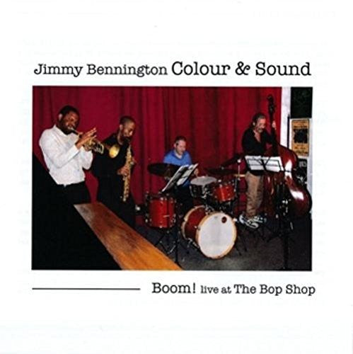 Bennington,jimmy - Boom Live At The Bop Shop - Music CD