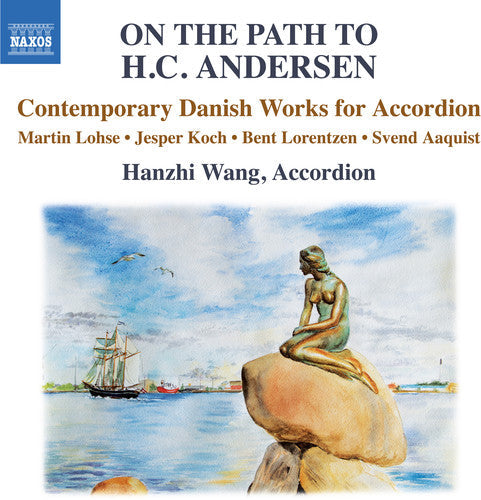 Lorentzen / Wang - On the Path to HC Andersen Music CD