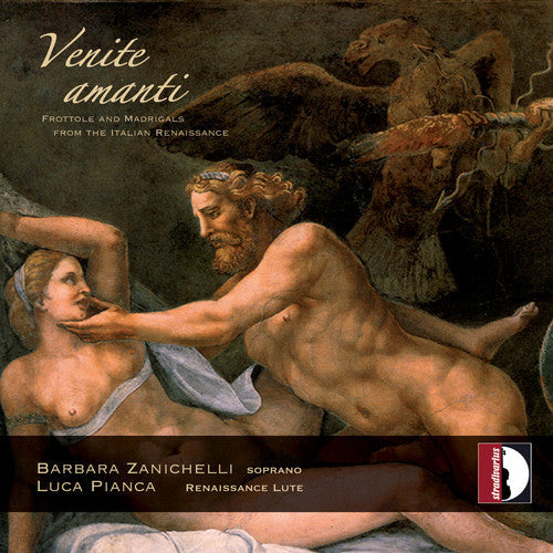 Verdelot / Zanichelli / Pianca - Venite Amanti - Music CD
