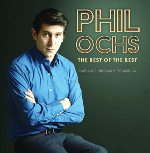 Ochs,phil - Best Of The Rest: Rare And Unreleased Recordings - Music CD