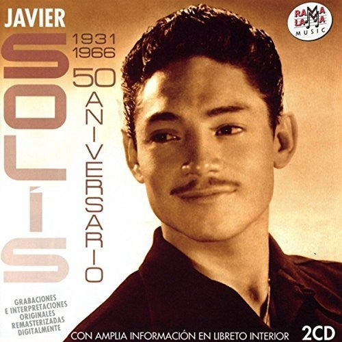 Solis,javier - 50 Aniversario 1931-1966 - Music CD