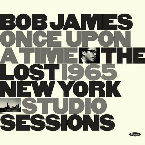 James,bob - Once Upon A Time: The Lost 1965 New York Studio - Music CD