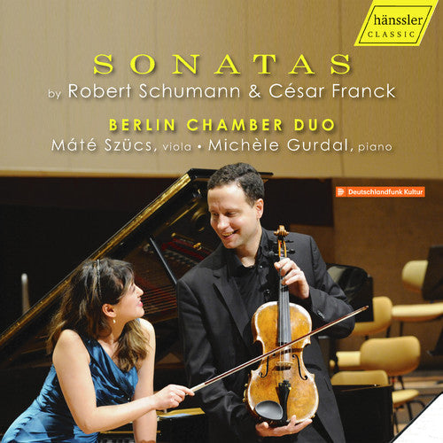 Schumann / Berlin Chamber Duo / Gurdal - Sonatas By Robert Schumann & Cesar Franck - Music CD