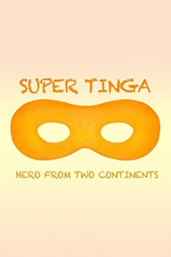 Super Tinga: Hero From Two Continents - Super Tinga: Hero From Two Continents - DVD