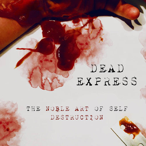 Dead Express - The Noble Art Of Self Destruction - Vinyl Record