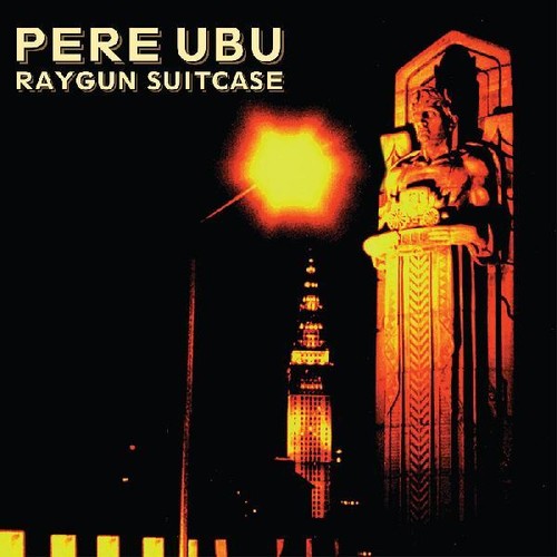 Pere Ubu - Raygun Suitcase - Music CD