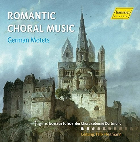 Jugendkonzertchor der Chorakademie Dortmund - Romantic Choral Music Music CD