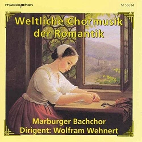 Wehnert - Weltliche Chormusik Der Romant - Music CD