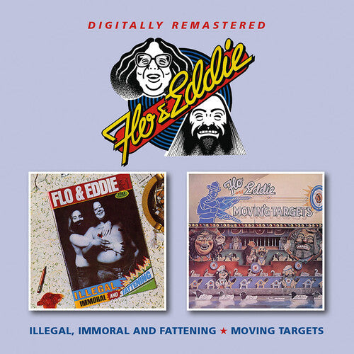 Flo & Eddie - Illegal Immoral & Fattening / Moving Targets - Music CD