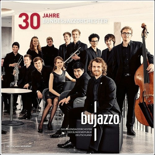 BuJazzO - 30 Jahre Bundesjazzorchester Music CD