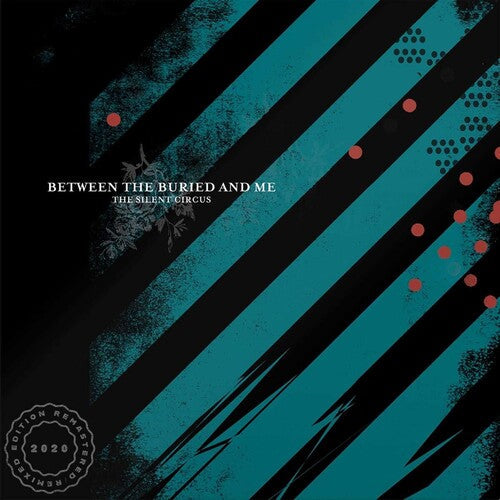 Between The Buried & Me - Silent Circus (2020 Remix/remaster) - Vinyl Record