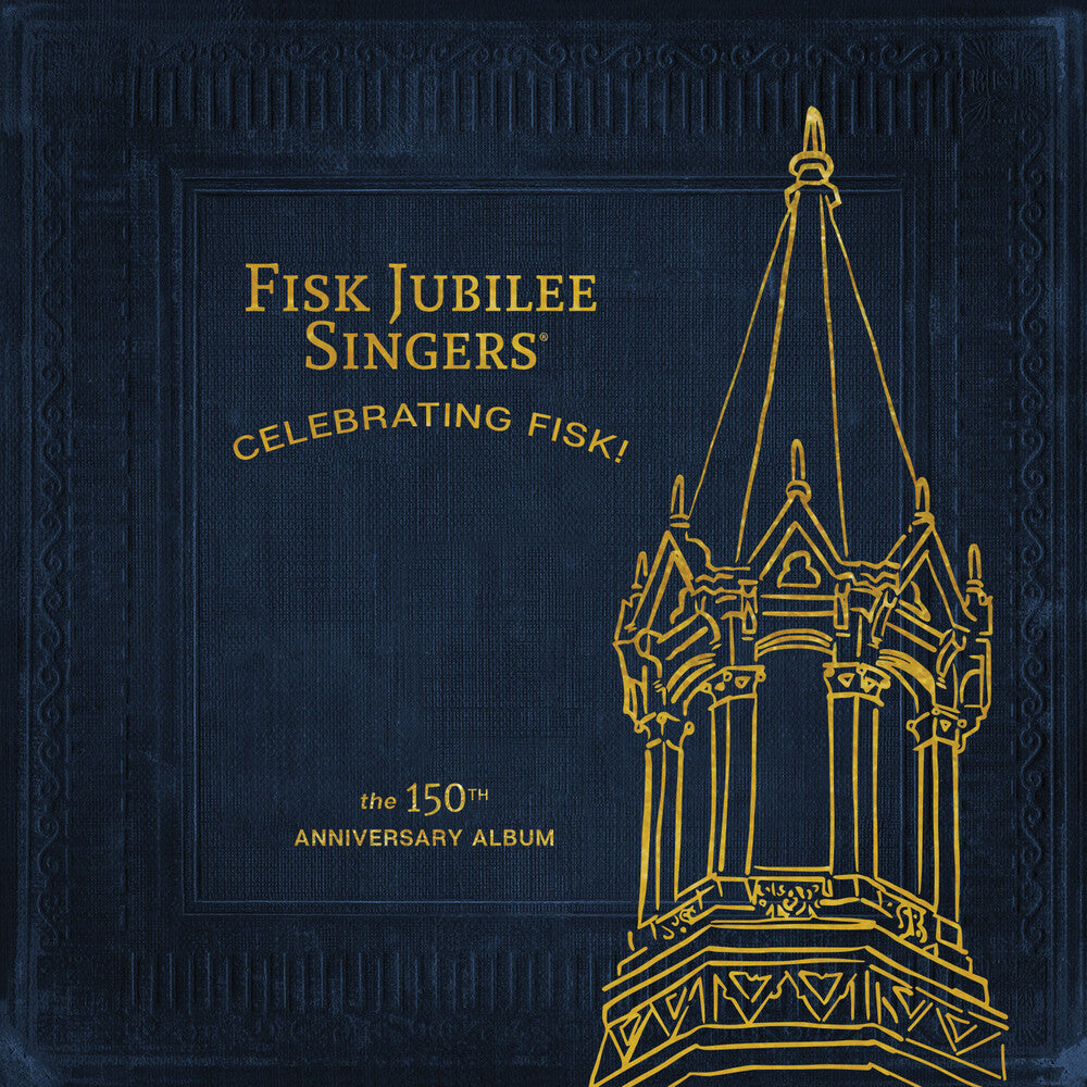 Fisk Jubilee Singers - Celebrating Fisk! (The 150th Anniversary Album) Music CD