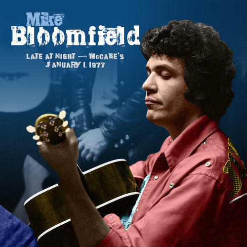 Bloomfield,mike - Late At Night: Mccabes January 1,1977 - Music CD