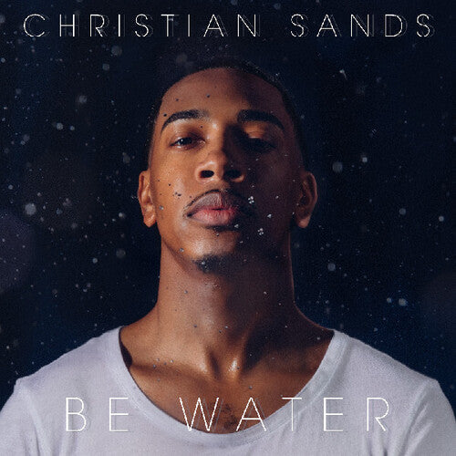 Sands,christian - Be Water - Music CD
