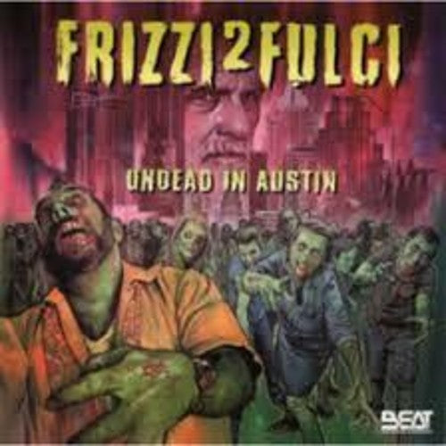 Frizzi,fabio - Frizzi 2 Fulci Undead In Austin / O.s.t. - Music CD