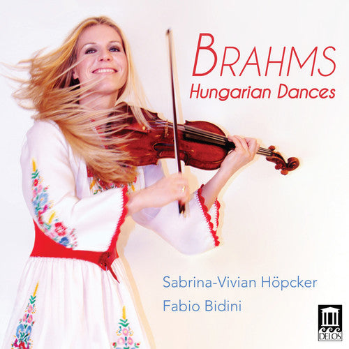 Brahms / Hoepcker / Bidini - 21 Hungarian Dances For Violin & Piano - Music CD