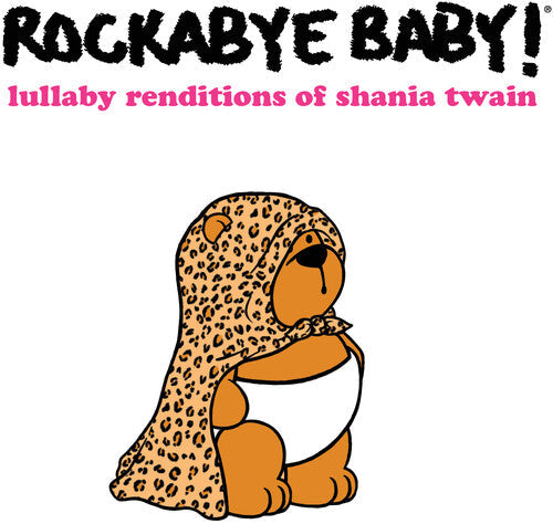 Rockabye Baby! - Lullaby Renditions Of Shania Twain - Music CD