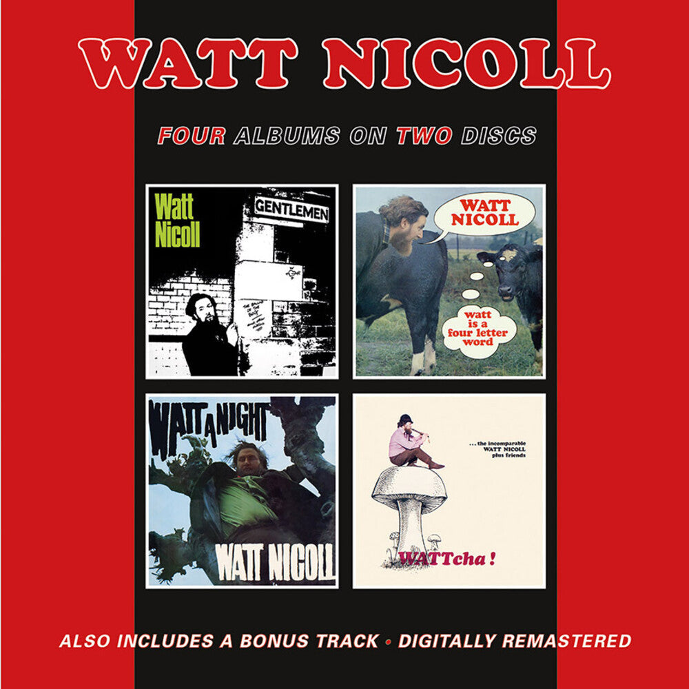 Watt Nicoll - Ballad Of The Bog & Other Ditties / Watt Is A Four Letter Word / WattA Night / Wattcha! + Bonus Track Music CD