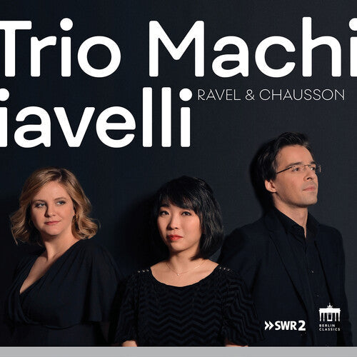 Chausson / Trio Machiavelli - Ravel & Chausson - Music CD