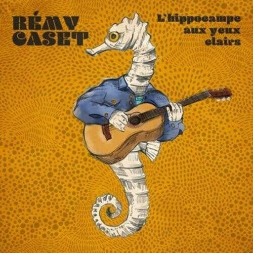 Caset,remy - L'hippocampe Aux Yeux Clairs - Music CD